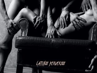 LATINOS_PERVERSOS
